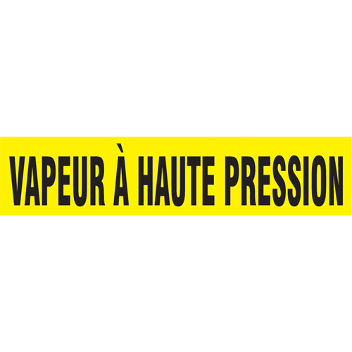 "Vapeur &agrave; Haute Pression" Pipe Marker, Self-Adhesive, 1" H x 8" W, Black on Yellow Les Fournitures Industrielles Méga
