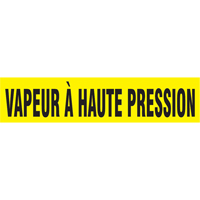 "Vapeur &agrave; Haute Pression" Pipe Marker, Self-Adhesive, 1" H x 8" W, Black on Yellow Les Fournitures Industrielles Méga