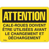 "Cale-roues doivent &ecirc;tre utilis&eacute;es" Sign, 14" x 10", Vinyl, French Les Fournitures Industrielles Méga