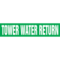 "Tower Water Return" Pipe Markers, Self-Adhesive, 4" H x 24" W, White on Green Les Fournitures Industrielles Méga